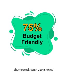 75% Budget Friendly sign tag liquid banner vector illustration isolated on white background