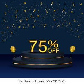 75% discount. podium with golden numbers and confetti. Discount on creative composition. Sale banner and poster. Vector illustration..