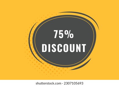 75% discount Speech Bubble, Banner Label 75% Save discount 