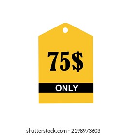 Signo de cupón o vale de etiqueta o descuento de cupón de 75$ Etiqueta de ahorro de dinero, sello Vector Ilustración con una fuente fantástica sobre fondo amarillo y fondo blanco