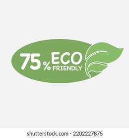 75% Eco friendly green leaf label sticker. 2d vector illustration. Eco friendly stamp icons Vector illustration with Green organic plant leaf.