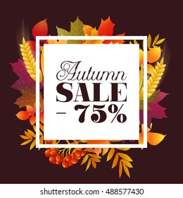 -75% fall sale square frame banner. Vector illustration, discount offer with autumn season red, yellow, orange maple leaves, mountain ash berries, branches, leaves background.