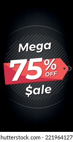75% off. Black discount banner with seventy-five percent. Advertising for Mega Sale promotion. Stories format