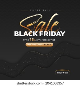 UP TO 75% Off For Black Friday Super Sale Poster Design For Advertising.