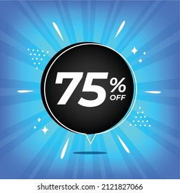 75% off. Blue banner with seventy-five percent discount on a black balloon for mega big sales.