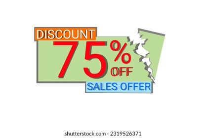 75% off discount label, Sales offer, color full with torn texture