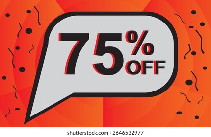 Desconto de 75%. Desconto no seu preço. Número preto com contorno laranja dentro de um balão branco e fundo laranja composto de elementos gráficos pretos.eps