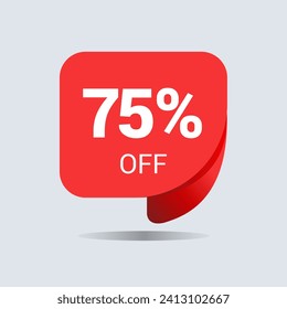 75% off discount, seventy five percent chat balloon. Special offer sale red tag. Concept of the price list for discounts. Advertising campaign, sales, label offer. Vector illustration.