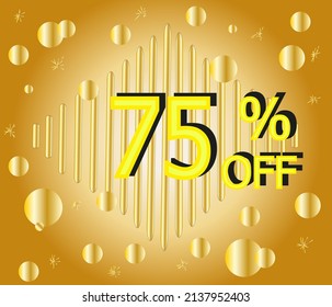 up to 75% off. Gold vector for price reduction and promotion	
