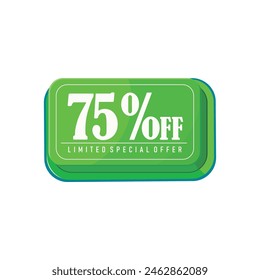 75% off, limited special offer. A seventy five percent discount green square label button.  