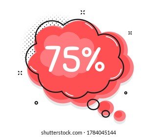 75% off Sale. Thought chat bubble. Discount offer price sign. Special offer symbol. Speech bubble with lines. Discount promotion text. Vector