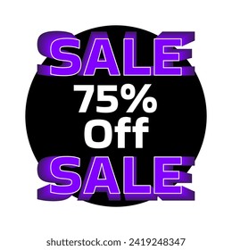 75% off. Sale written with 3D effect in neon purple color on a black circle.