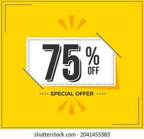 75% OFF. Special Offer Marketing Announcement. Discount promotion.75% Discount Special Offer Conceptual Yellow Banner Design Template.