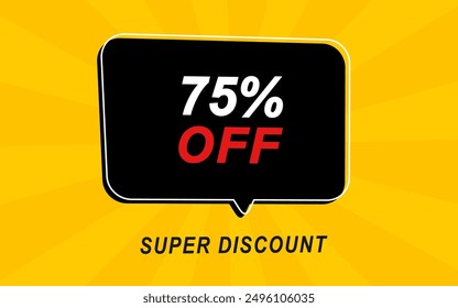 75% off. Yellow banner with seventy-five percent discount on a black balloon