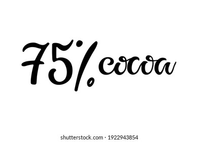 75 por ciento de texto de cacao aislado en fondo blanco. Grabación de caligrafía de pincel escrito a mano para fabricantes y vendedores de chocolate negro.