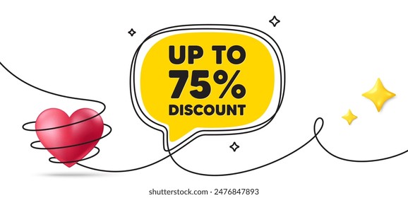 Hasta un 75 por ciento de descuento. Anuncio de arte de línea continua. Oferta de venta Precio signo. Símbolo de oferta especial. Guardar 75 porcentajes. Fondo de burbuja de discurso de etiqueta de descuento. Icono de corazón 3d envuelto. Vector