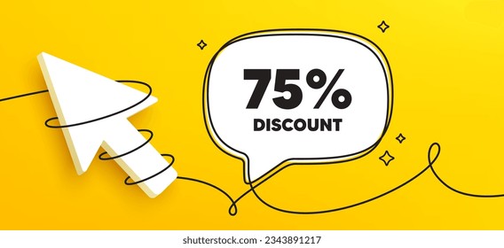 75 percent discount tag. Continuous line chat banner. Sale offer price sign. Special offer symbol. Discount speech bubble message. Wrapped 3d cursor icon. Vector
