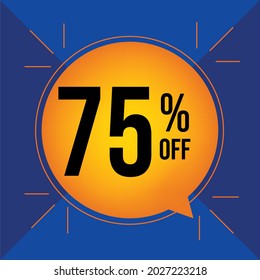 75 percent off. Discount for big sales