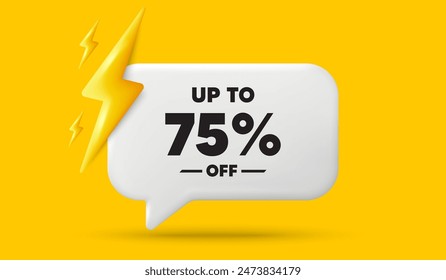 Hasta un 75 por ciento de descuento. Anuncio de burbujas de habla 3d con energía de potencia. Precio de oferta de descuento. Símbolo de oferta especial. Guardar 75 porcentajes. Mensaje de discurso de chat con etiqueta de descuento. cuadro de diálogo de oferta 3d. Vector