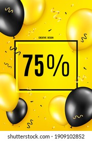 75 percent off Sale. Balloon celebrate background. Discount offer price sign. Special offer symbol. Birthday balloon background. Celebrate yellow banner. Party frame message. Vector