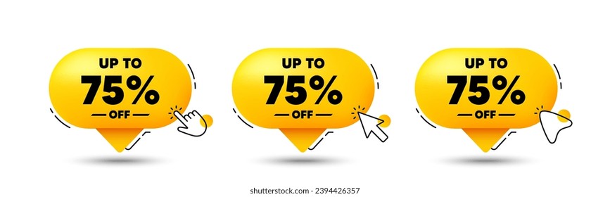 Up to 75 percent off sale. Click here buttons. Discount offer price sign. Special offer symbol. Save 75 percentages. Discount tag speech bubble chat message. Talk box infographics. Vector