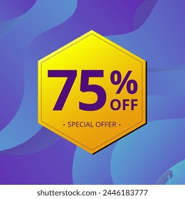 75% Sale and Discount Label. Seventy five percent Sale Discount label Geometric design. Abstract Blue and Yellow Hexagon. Vector illustration.