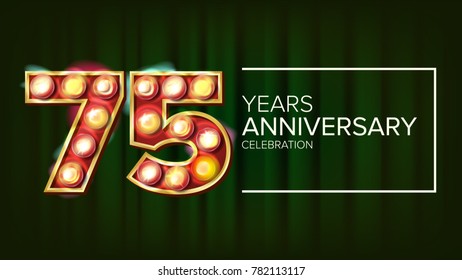 75 Years Anniversary Banner Vector. Seventy-five, Seventy-fifth Celebration. Glowing Lamps Number. For Birthday Poster Template Design. Business Green Background Illustration
