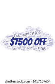 $7500 Off word cloud. Wordcloud made with text only.