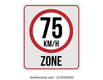 75km h speed limit zone. Vector illustration.