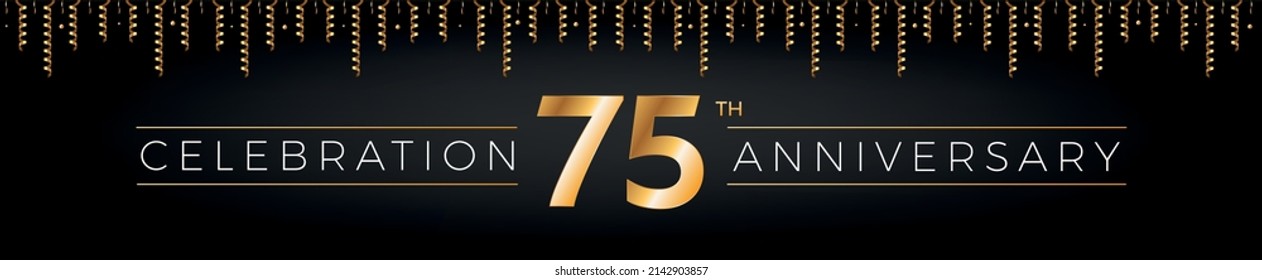 75th anniversary. Seventy-five years birthday celebration horizontal banner with bright golden color.