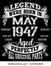 75th Birthday Vintage Legends Born In May 1947 75 Years Old