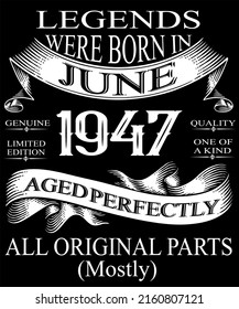 75th Birthday Vintage Legends Born In June 1947 75 Years Old