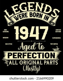 75th Birthday Vintage Legends Were Born In July 1947 75 Years Old All Original Parts Mostly