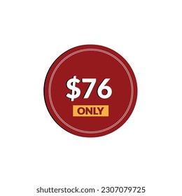 $76 Dollar Only Sticker. sale promotion Design. Only 76 dollar price tag. 76 dollar USD Price tag. svg