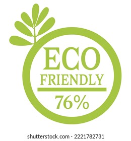 76% Eco friendly sticker icons. Eco friendly green leaf label stamp. vector illustration with green font and white background.