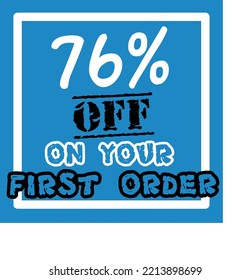 76% de descuento en la ilustración de arte vectorial de primer orden en fuente fantástica y fondo azul con colores de letras en blanco y negro, para la primera compra Gran venta y súper descuento cupón cupón vale 