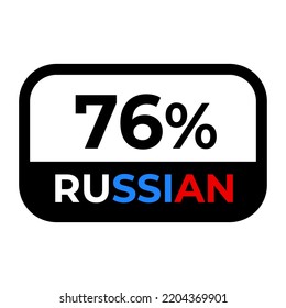 "76% Russian" sign with black border. Vector illustration of label with stylish looking font in colors of the Russian flag