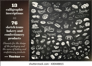 76 Sketch icons of bakery and confectionery products. 13 calligraphic inscriptions. isolated vector. chalk on a blackboard. Packaging Design