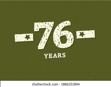 76 years anniversary with badge military, grunge pattern. Army design with star on green camouflage background. Vector perfect for any military labels, posters and armed force etc.