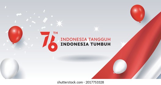 76 Years Of Independence Day Republic Of Indonesia. Dirgahayu indonesia . Indonesia tangguh, Tumbuh (English translation: Indonesian independence. Indonesia is tough, growing). Poster Design