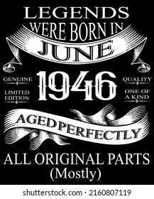 76th Birthday Vintage Legends Born In June 1946 76 Years Old