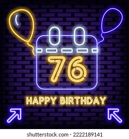76th Happy Birthday 76 Year old Neon quote. Neon script. Neon text. Modern trend design. Vector Illustration