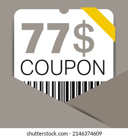 77$ Coupon promotion sale for a website, internet ads, social media gift 77 Dollar off discount voucher. Big sale and super sale coupon discount. Price Tag Mega Coupon discount vector illustration.