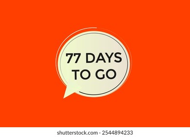 Noch 77 Tage, Symbol, Stil, Timer, Countdown, Uhr, Zeit, Hintergrund, Vorlage, 77 Tage vor dem Start, Countdown, Aufkleber, Linkes Banner, Geschäft, Verkauf, Label-Button
