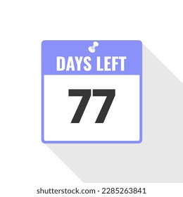77 Days Left Countdown sales icon. 77 days left to go Promotional banner