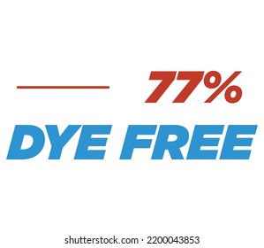 77% Dye free Product Label Sign for product vector art illustration with stylish font and Blue Red color
