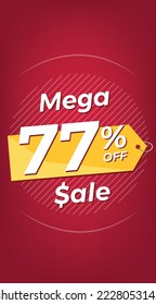 77% off. Red discount banner with seventy-seven percent. Advertising for Mega Sale promotion. Stories format