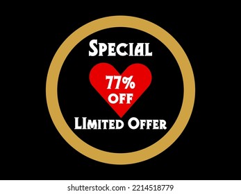 77% off. Special Limited Offer Icon. Banner badge, offer sticker. Special offer sign. Sale. Sticker badge with vector art illustration with golden circle. 