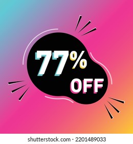 77 % Off Vector Illustration. Seventy Seven Percent Sales Promotion. Rounded Shape. White, Black, Blue, Yellow And Pink.Colorful Shadows. Gradient Background.