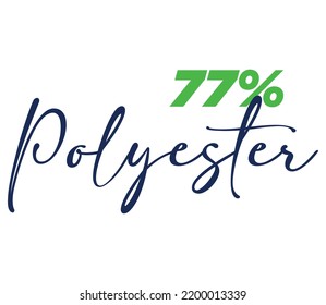77% Polyester Label Sign for product vector art illustration with stylish font and Green Black color